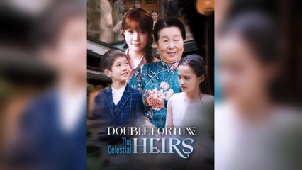 Double Fortune: The Celestial Heirs