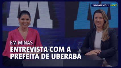 EM Minas recebe Elisa Araújo, prefeita de Uberaba