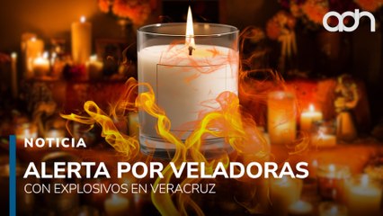 Alerta por veladoras explosivas en Papantla, Veracruz