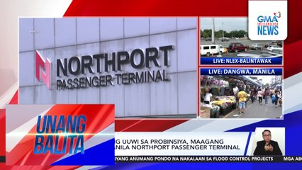 Ilang pasaherong uuwi sa probinsiya, maagang nagtungo sa Manila Northport Passenger Terminal | Unang Balita
