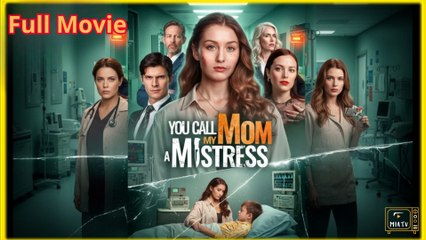 The Woman You Call A Mistress Is My Mom Version