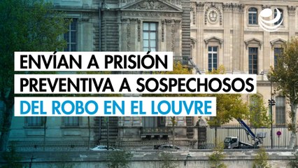 Envían a prisión preventiva a sospechosos del robo en el Louvre