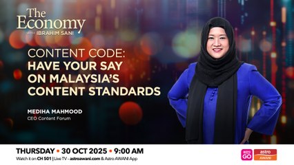 The Economy with Ibrahim Sani: Have Your Say on Malaysia’s Content Standards