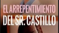 El Arrepentimiento del Sr. Castillo completa sub Español