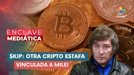 $kip: La otra cripto estafa vinculada a Milei ENCLAVE MEDIÁTICA 29-10-2025