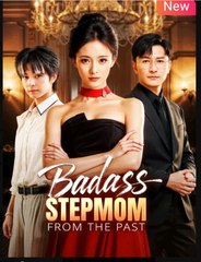 Badass Stepmom From The Past Chinese Drama - English Sub