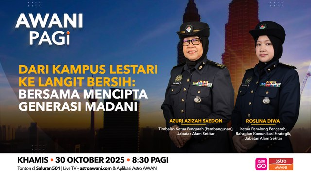 AWANI Pagi: Dari Kampus Lestari ke langit bersih | Bersama mencipta generasi Madani