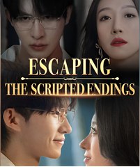 Escaping the Scripted Endings- Drama FULL MOVIES ENGLISH SUB