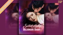 Secret Baby Billionaire Daddy 2025 [ SHORT DRAMA | FULL ]