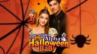 Good Luck Alpha's Halloween Baby English Sub