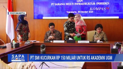 PT SMI Kucurkan Dana Rp150 Miliar untuk Pengembangan RS Akademik UGM | SAPA PAGI