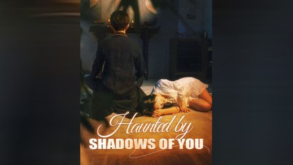 Haunted by Shadows of You (DUBBED) - FULL (2025)