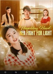 Unyielding Heart Her Fight for Light Chinese Drama - English Sub