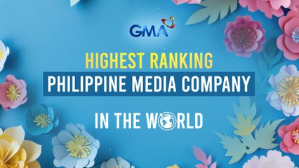 GMA Network: The highest ranking Philippine media company in the world