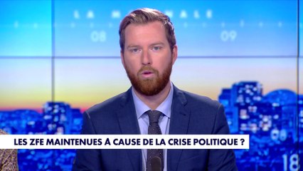 L'édito de Thomas Bonnet : «Les ZFE maintenues à cause de la crise politique ?»