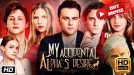My Accidental Alpha's Desire