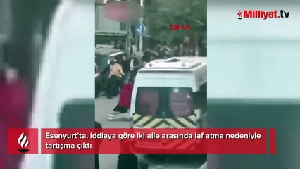 Esenyurt'ta laf atma kavgası! İki aile birbirine girdi