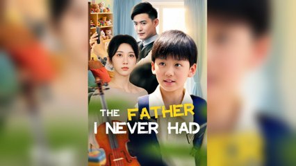 The Father I Never Had