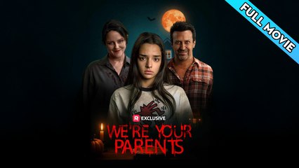 We're Your Parents - FULL