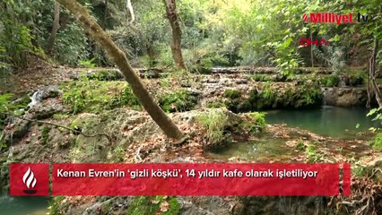 Kenan Evren'in ‘gizli köşkü: Yanında ünlü bir sanatçıyla bir defa helikopterle gelmiş