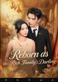 Reborn as the Rich Familys Darling Chinese Drama - English Sub