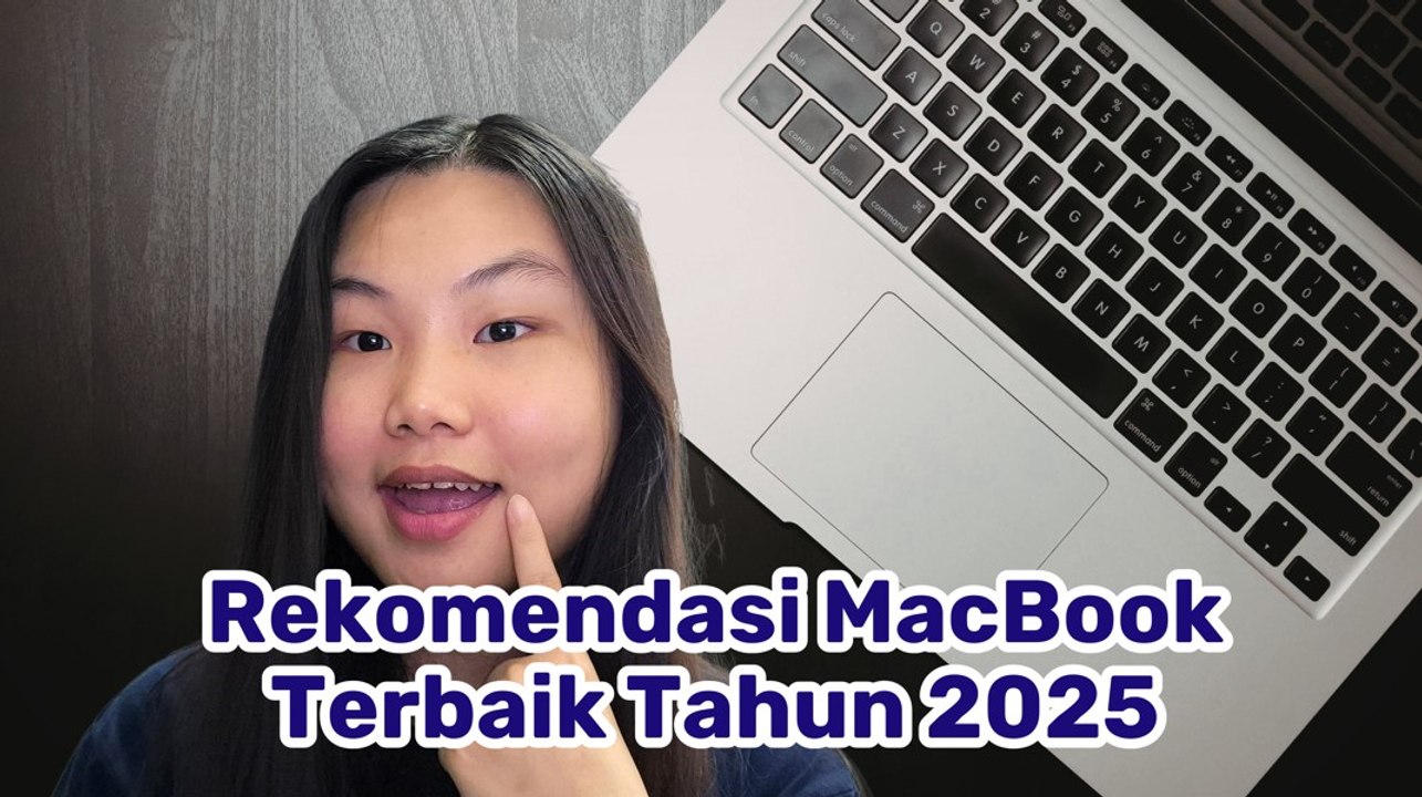 MacBook Terbaik Tahun 2025: Pilih MacBook Air M4 atau MacBook Pro M5?-Melek Teknologi