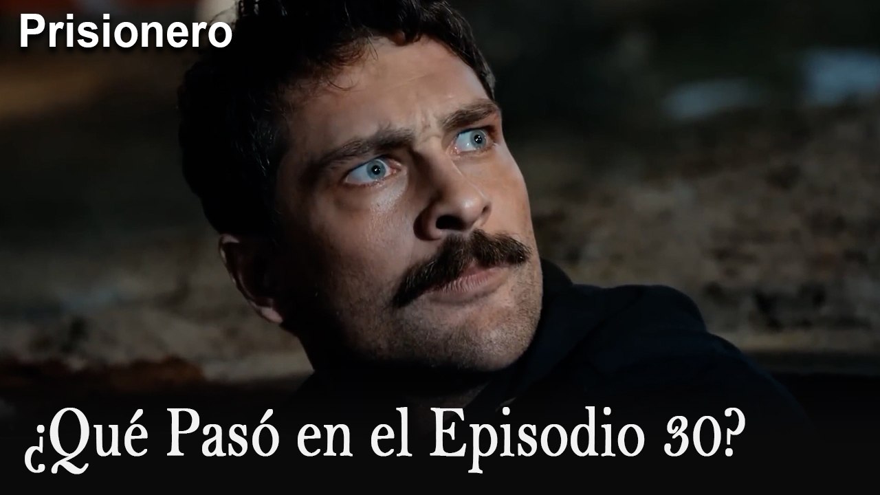 ¿Qué Pasó en el Episodio 30? - Prisionero