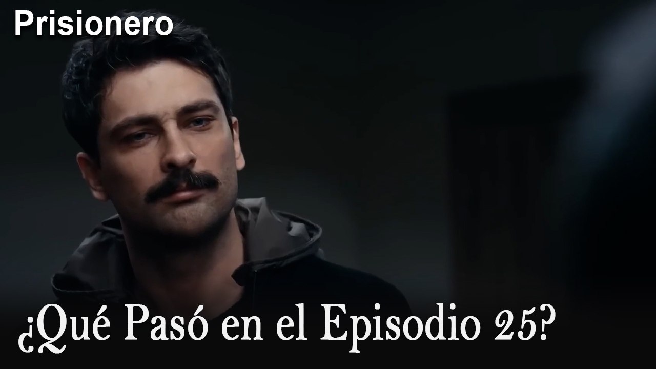 ¿Qué Pasó en el Episodio 25? - Prisionero