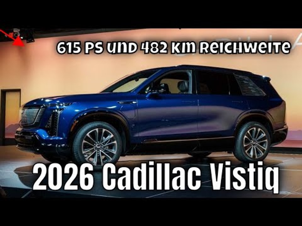Weltpremiere 2026 Cadillac Vistiq: Luxus trifft 615 PS E-Power | die Fakten