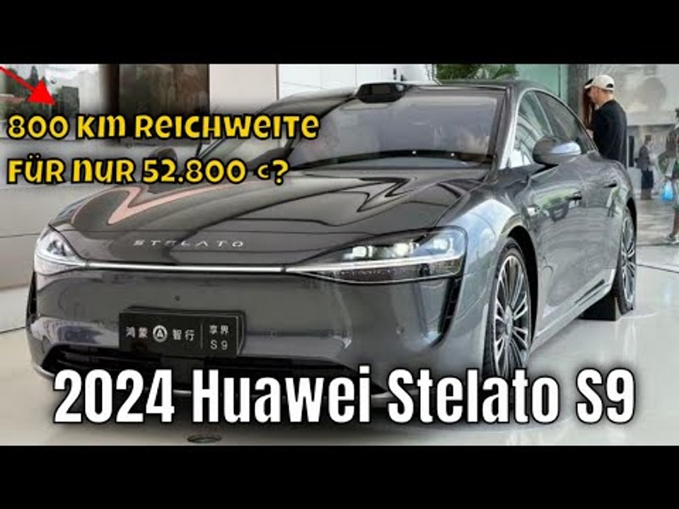 2024 Huawei Stelato S9 im kurzen Luxus-Elektro-Check | die Fakten