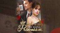 My Ex-Wife The Mafia Princess English Sub