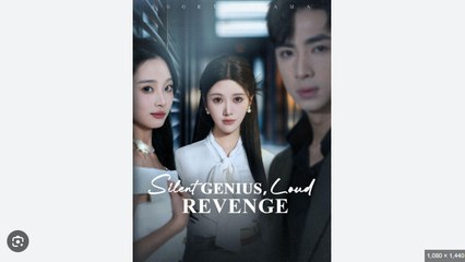 Silent Genius Loud Revenge Full Chinese Drama - English Sub