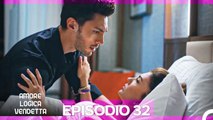 Amore Logica Vendetta Episodio 32