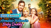 Homeless Billionaire Baby Daddy (2025) - FULL | WEBSITE FREE