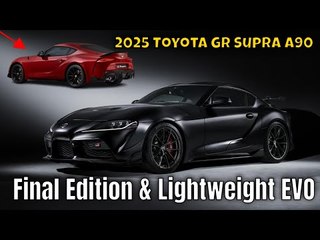 Ultimativer 2025 Toyota GR Supra als A90 Final Edition & Lightweight EVO enthüllt | die Fakten