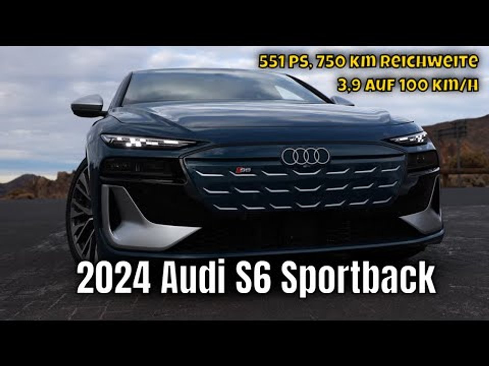 2024 Audi S6 Sportback: 551 PS Elektropower mit Stil | die Fakten