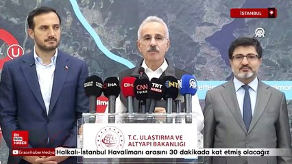 Uraloğlu: Halkalı-İstanbul Havalimanı arasını 30 dakikada kat etmiş olacağız