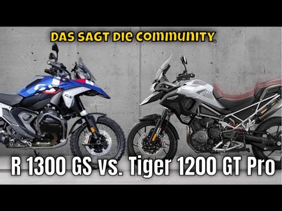 BMW R 1300 GS vs. Triumph Tiger 1200 GT Pro | Meinungen aus dem Netz