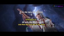 Thế Giới Hoàn Mỹ Tập 240 Vietsub Thuyết Minh Tiếng Việt