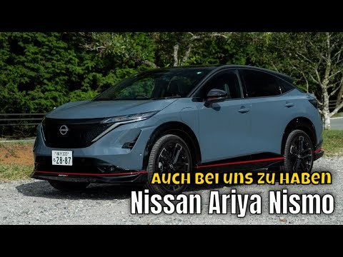 Nissan Ariya Nismo – Das erste E-Auto von Nismo in Deutschland!