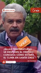 ¡BAJAS TEMPERATURAS se despideN el viernes! CONOZCA CÓMO ESTARÁ EL CLIMA EN SANTA CRUZ