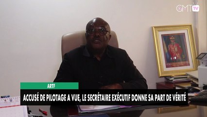 [#Reportage] ARTF :accusé de pilotage a vue, le secrétaire exécutif donne sa part de vérité