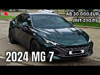Chinas Luxuslimousine 2024 MG 7: starke 290 PS für nur 30.000 € | die Fakten