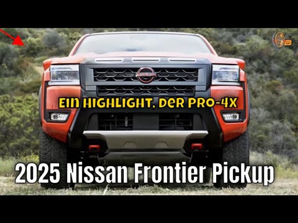 2025 Nissan Frontier: Der ultimative Pickup für jedes Abenteuer? | die Fakten