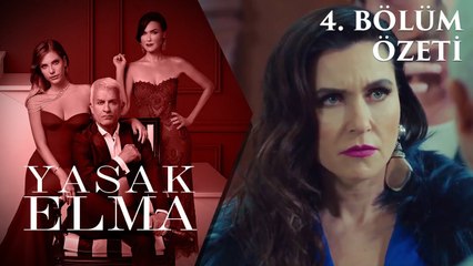 Yasak Elma 4. Bölüm Özeti