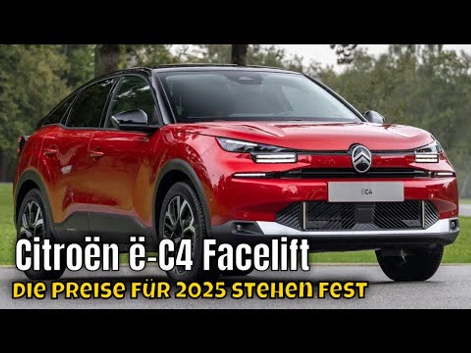 2024 Citroën ë-C4 Facelift: Neuer Look, mehr Reichweite | die Preise für 2025
