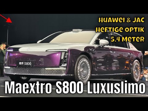 Luxus-Limo Maextro S800 by Huawei & JAC: Chinas Antwort auf Maybach & Co. | die Fakten