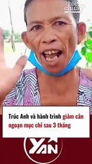 TRÚC ANH và hành trình GIẢM CÂN NGOẠN MỤC chỉ sau 3 tháng