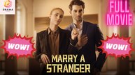 [New] Marry A Stranger #kalostv - Full Movie | Drama Hub