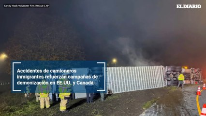 Accidentes de camioneros inmigrantes refuerzan campañas de demonización en EE.UU. y Canadá